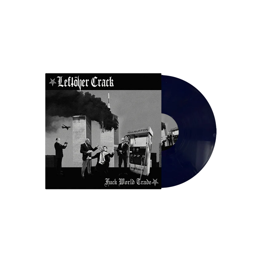 LEFTOVER CRACK - "Fuck World Trade" (SBAM 132) (LP)