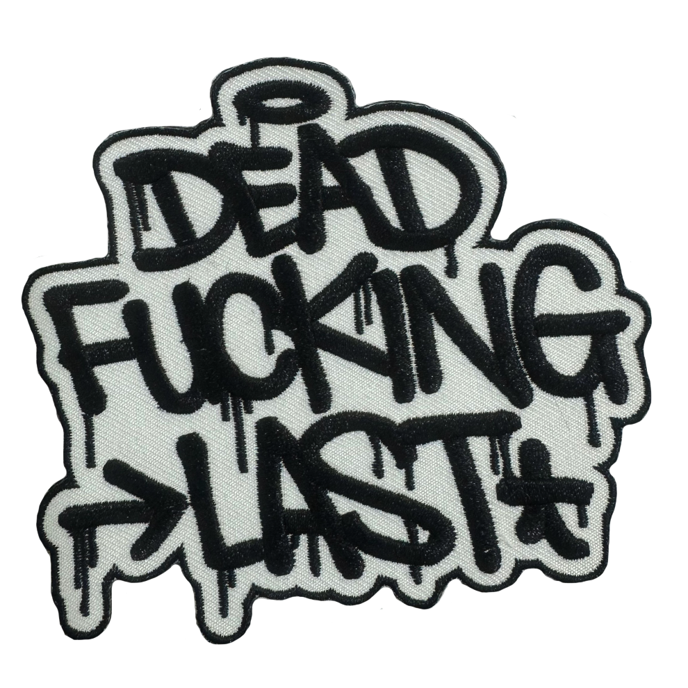 DFL - "Dead Fucking Last" (Black on White) (Embroidered Patch)