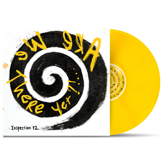 INSPECTION 12 - "Are We There Yet?!..." (LP)