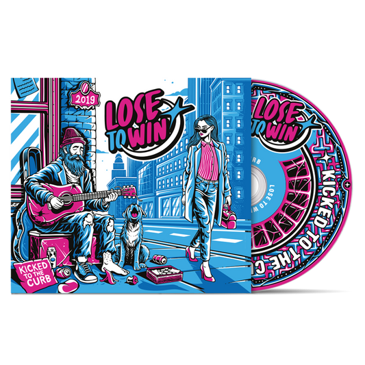 LOSE TO WIN - "Kicked To The Curb" (CD)