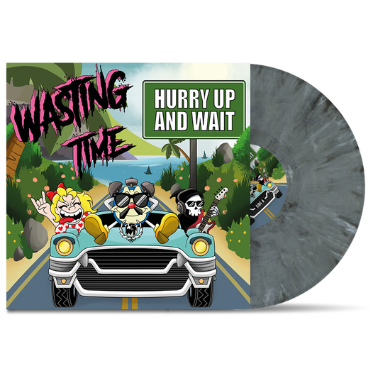 WASTING TIME - "Hurry Up And Wait" (LP)
