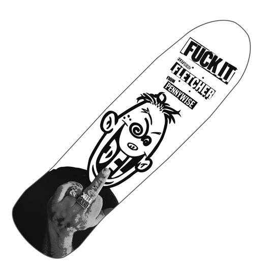 DFL - "Fuck It feat. Fletcher from Pennywise" (Old School Skateboard Deck)
