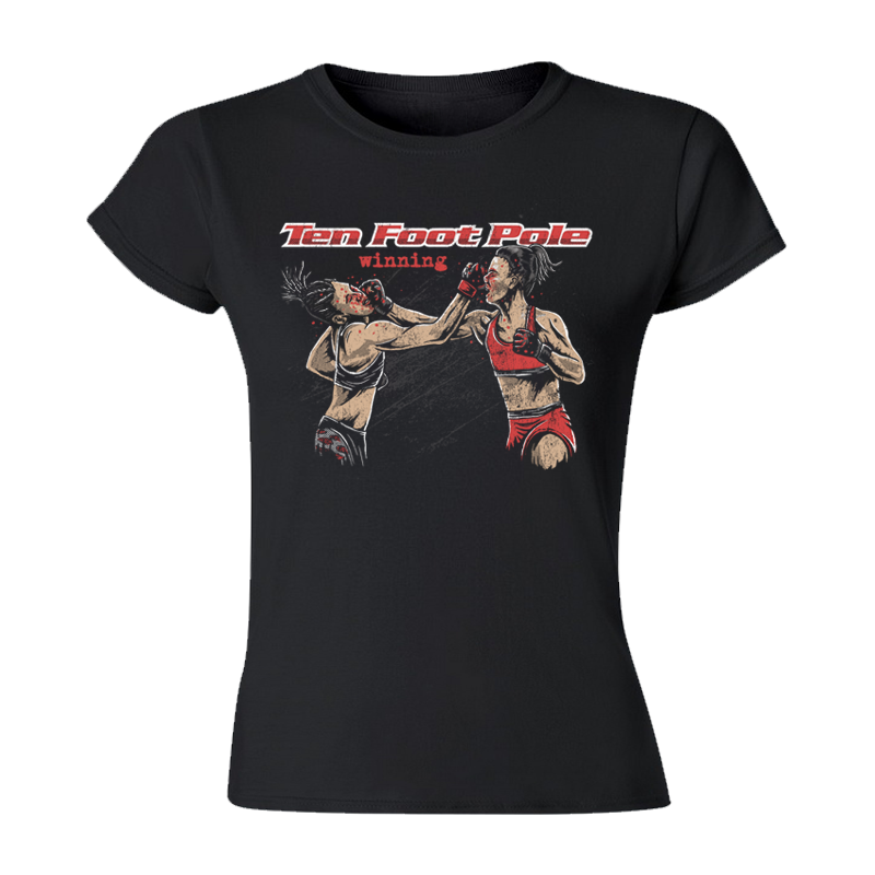 TEN FOOT POLE - "Winning" (Black) (Woman T-Shirt)