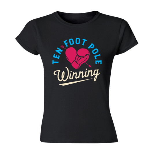 TEN FOOT POLE - "Winning Heart" (Black) (Woman T-Shirt)