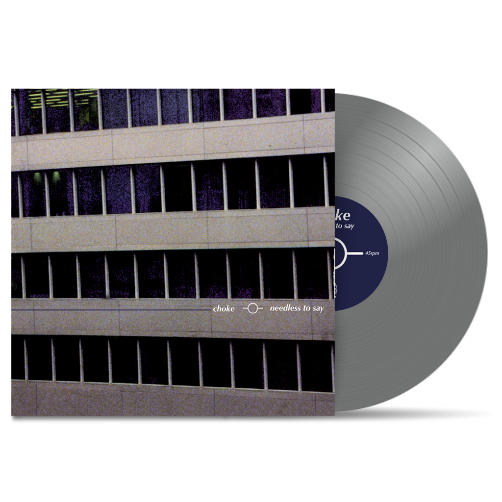 CHOKE - "Needless To Say" *Remixed* (LP)
