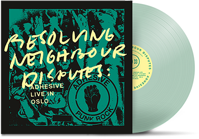 ADHESIVE - "Resolving Neighbour Disputes : Adhesive Live In Oslo" (LP)