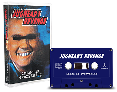 JUGHEAD'S REVENGE - "Image Is Everything" (Tape)