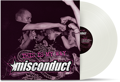 MISCONDUCT - "This Is My Way" (LP)