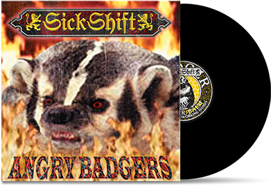 SICK SHIFT - "Angry Badgers" (LP)