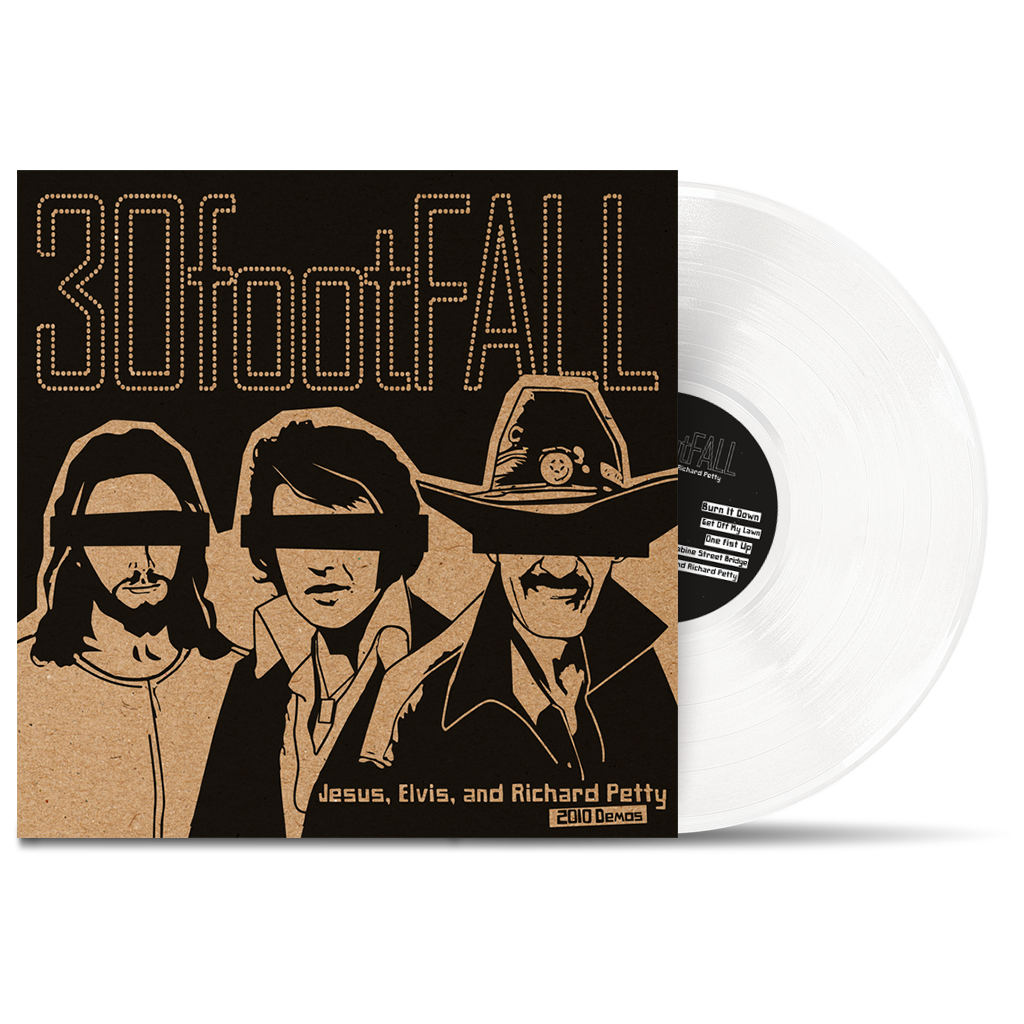 30footFALL - "Jesus, Elvis, And Richard Petty" (LP)