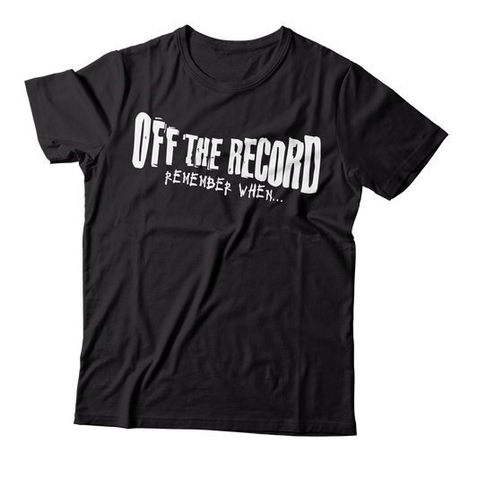 OFF THE RECORD - "Remember When..." (Black) (T-Shirt)