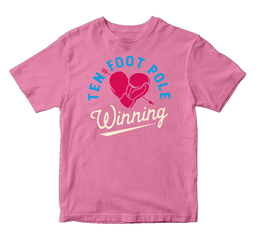 TEN FOOT POLE - "Winning Heart" (Azalea) (Youth T-Shirt)
