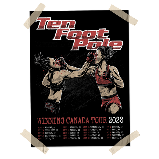 TEN FOOT POLE - "Winning Canada Tour 2023" (Screen Printed Poster)