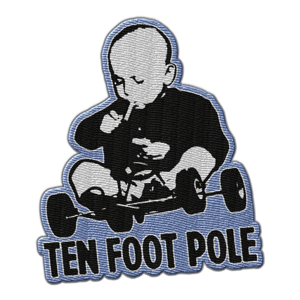 TEN FOOT POLE - "Rev"  (Embroidered Patch)