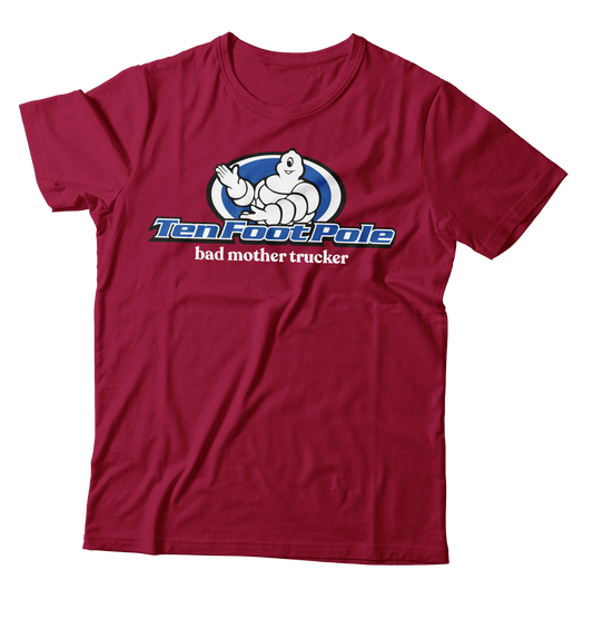 TEN FOOT POLE - "Bad Mother Trucker" (Cardinal Red) (T-Shirt)