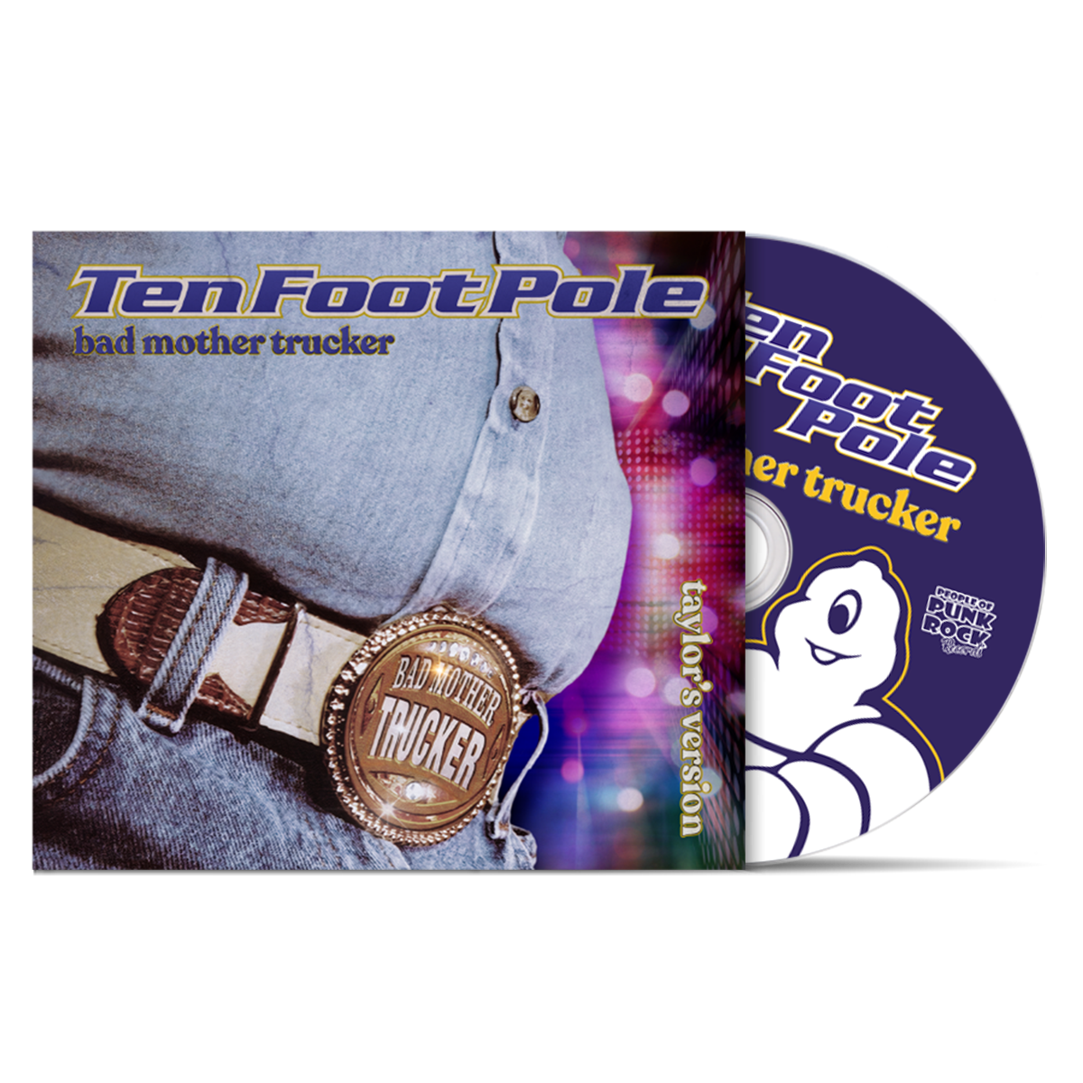 TEN FOOT POLE - "Bad Mothe Trucker : Taylor's Version" (CD)