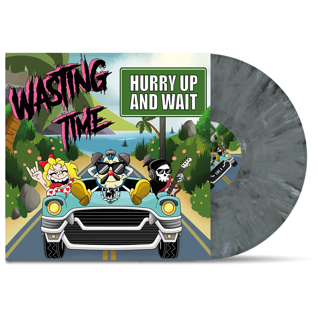 WASTING TIME - "Hurry Up And Wait" (LP)