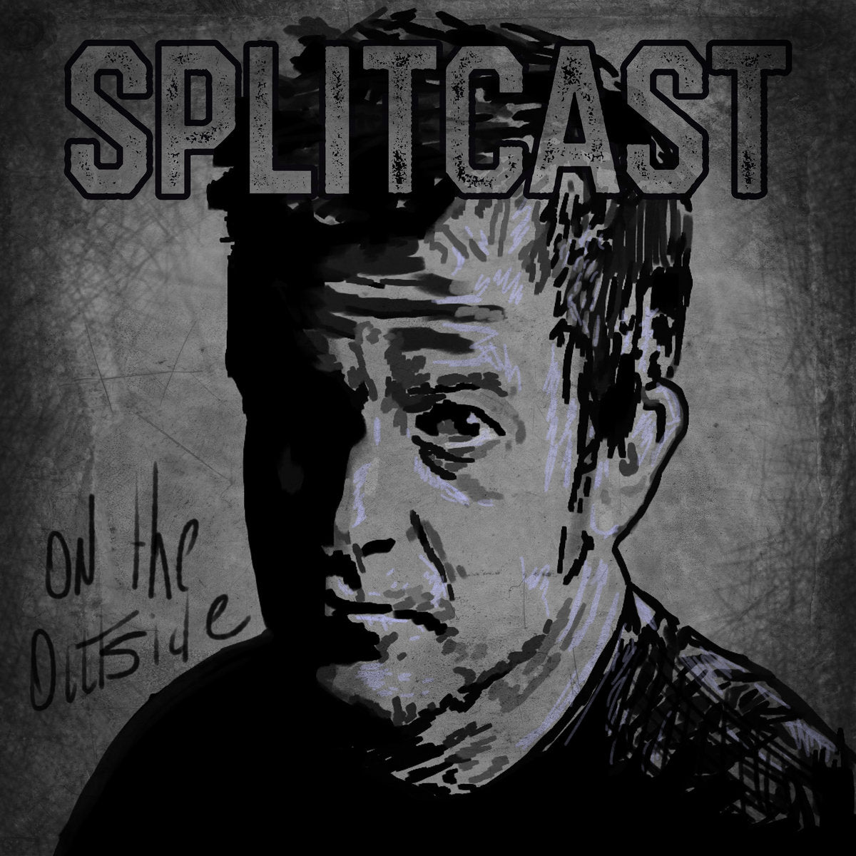 SPLITCAST - "On The Outside" (Digital Download)