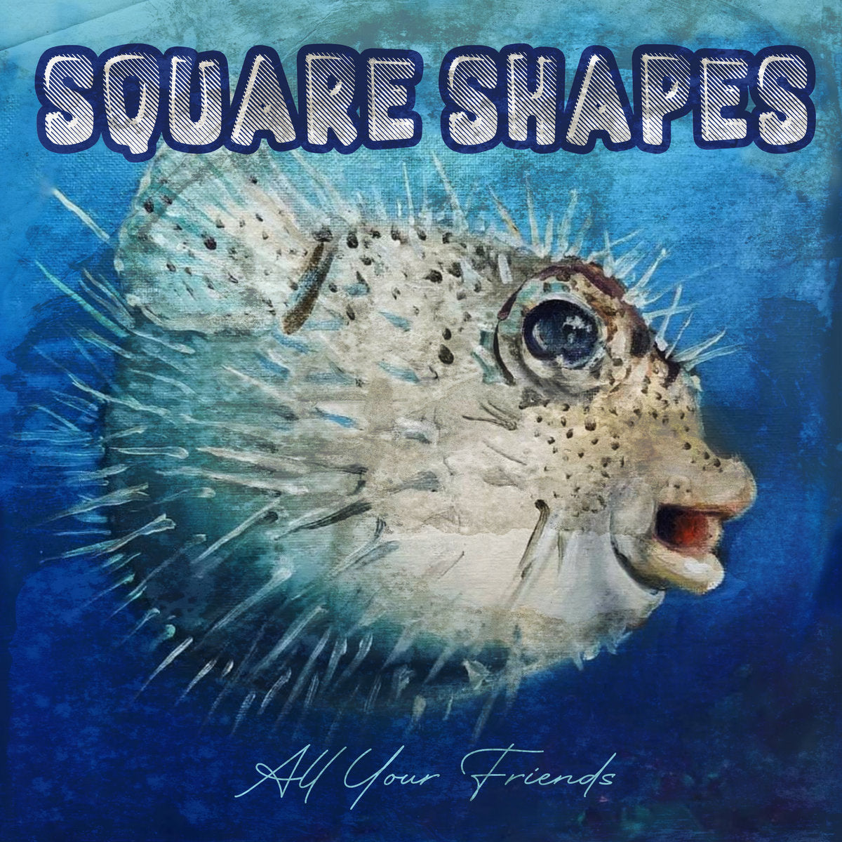 SQUARE SHAPES - "All Your Friends" (Digital Download)