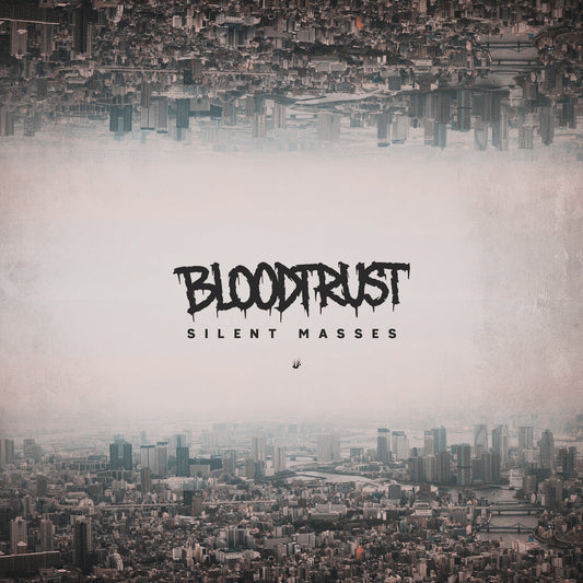 BLOODTRUST - "Silent Masses" (Digital Download)