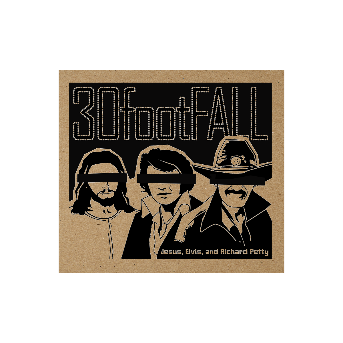 30footFALL - "Jesus, Elvis, And Richard Petty" (CD)