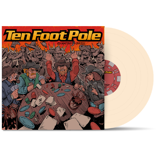 TEN FOOT POLE - "Escalating Quickly" (LP)