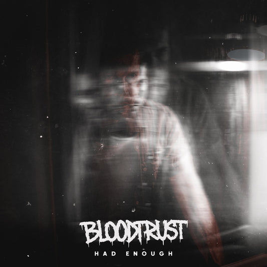 BLOODTRUST - "Had Enough" (Single) (Digital Download)