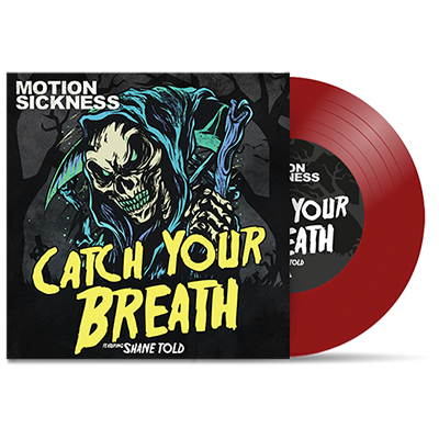 MOTION SICKNESS - "Catch Your Breath feat. Shane Told" (7")