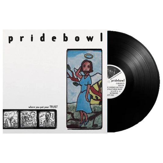 PRIDEBOWL - "Where You Put Your Trust" (La Agonia De Vivir) (LP)