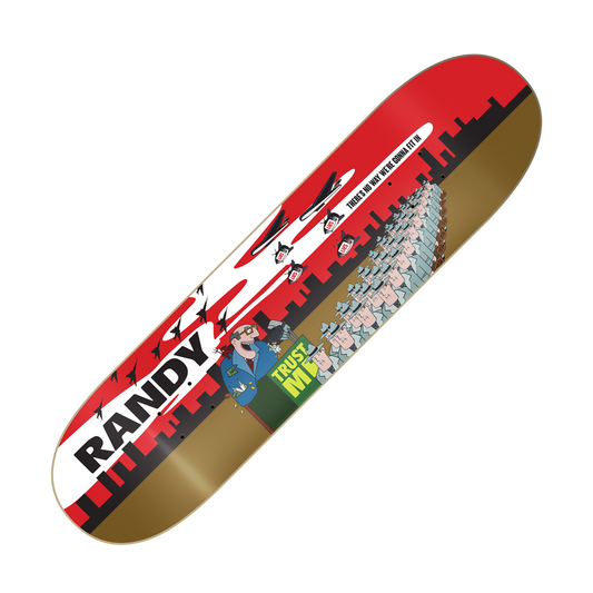 RANDY - "There's No Way We're Gonna Fit In" (Skateboard Deck)