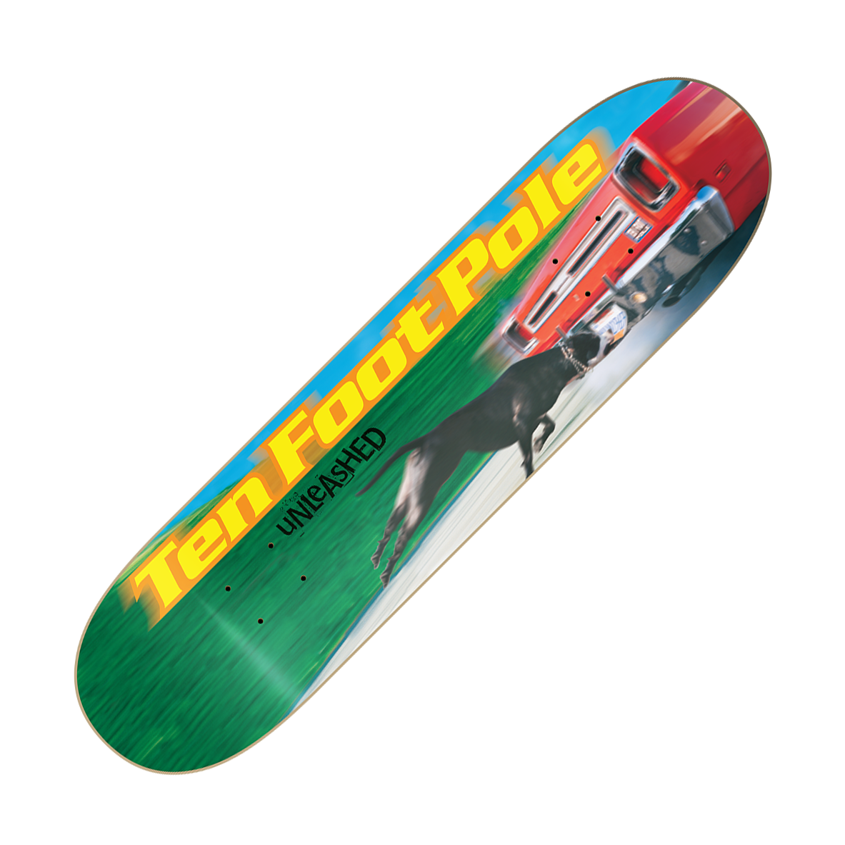 TEN FOOT POLE - "Unleashed" (Skateboard Deck)