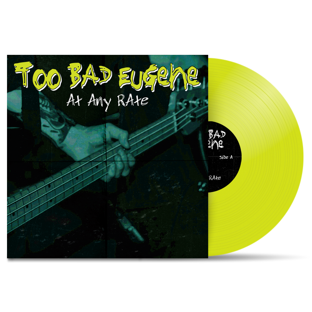 TOO BAD EUGENE - "At Any Rate" (LP)