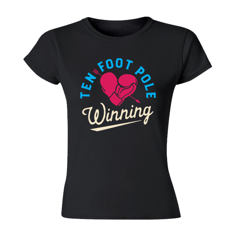TEN FOOT POLE - "Winning Heart" (Black) (Woman T-Shirt)