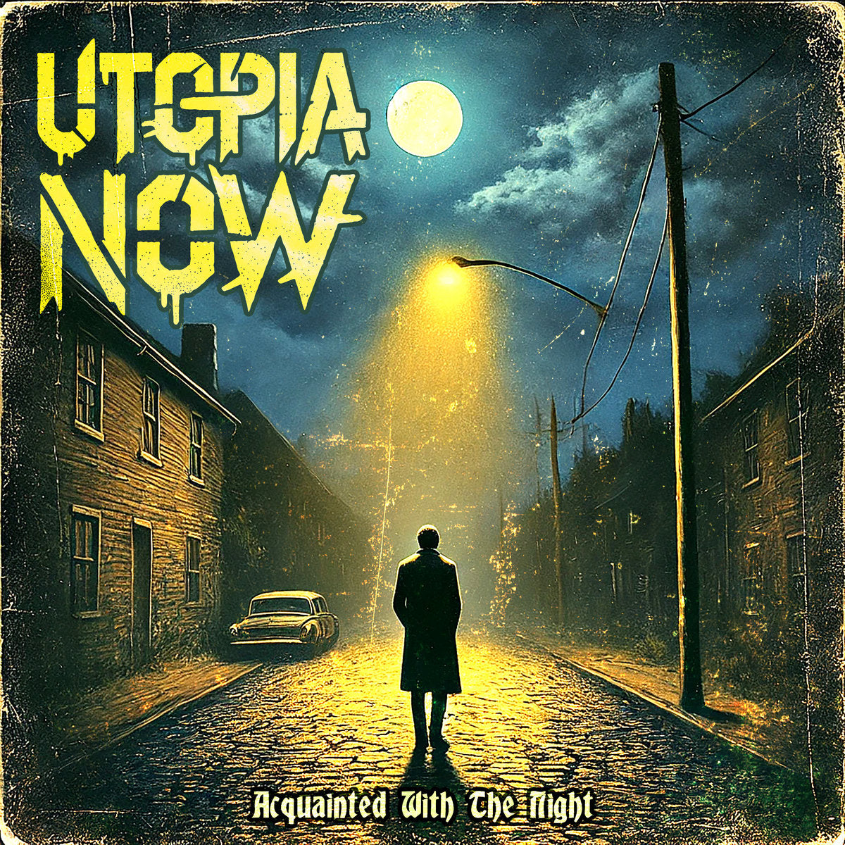 UTOPIA NOW - "Acquainted With The Night" (Digital Download)