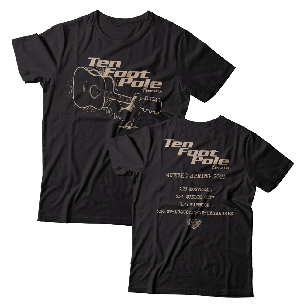 TEN FOOT POLE - "Quebec Acoustic Spring Tour 2023" (Black) (T-Shirt)