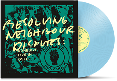 ADHESIVE - "Resolving Neighbour Disputes : Adhesive Live In Oslo" (LP)