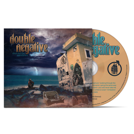 DOUBLE NEGATIVE - "Shut Out The Wanderers" (CD)