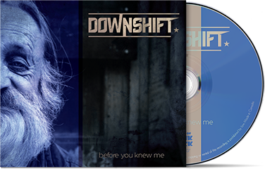 DOWNSHIFT - "Before You Knew Me" (CD)