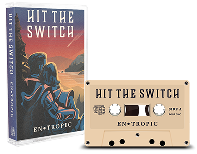 HIT THE SWITCH - "Entropic" (Tape)