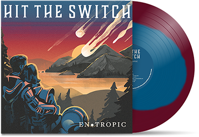 HIT THE SWITCH - "Entropic" (LP)