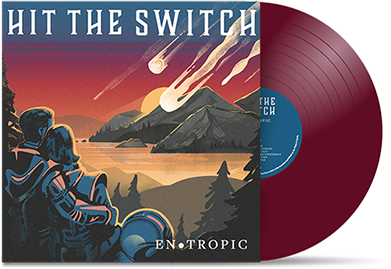 HIT THE SWITCH - "Entropic" (LP)