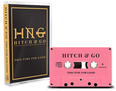 HITCH & GO - "This Time For Good" (Tape)