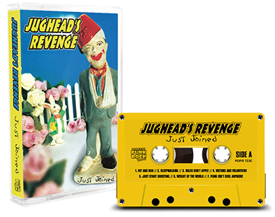 JUGHEAD'S REVENGE - "Just Joined" (Tape)