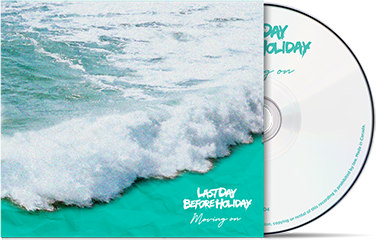 LAST DAY BEFORE HOLIDAY - "Moving On" (CD)