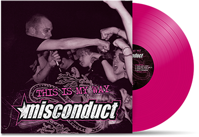 MISCONDUCT - "This Is My Way" (LP)