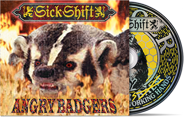 SICK SHIFT - "Angry Badgers" (CD)
