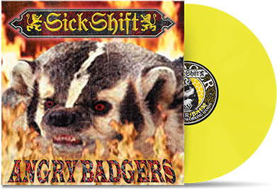 SICK SHIFT - "Angry Badgers" (LP)