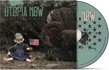 UTOPIA NOW - "Jefferson's Baby" (CD)